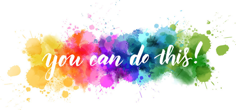 You can do this! - lettering on watercolor splash