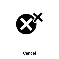 Cancel icon vector isolated on white background, logo concept of Cancel sign on transparent background, black filled symbol