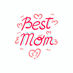 Best Mom vector illustration. Unique colorful lettering for Mother's Day isolated on white background.