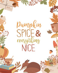 Cute autumn card "Pumpkin and spice and everything nice". Thanksgiving day invitation or greeting card. Editable vector illustration