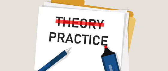 Theory Practice concept word in paper with red marker on. Illustration of implementation execution is more important compared to knowledge