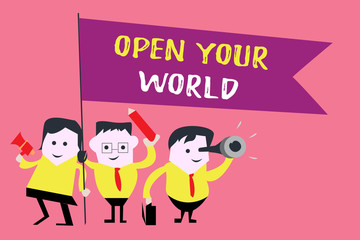 Writing note showing  Open Your World. Business photo showcasing Broaden your mind and mentality from any negativity.