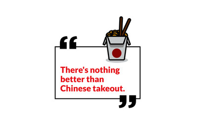 There's nothing better than Chinese takeout quote poster with vector illustration