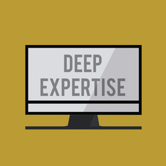Handwriting text Deep Expertise. Concept meaning Great skill or broad knowledge in a particular field or hobby.