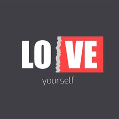 Love yourself. Slogan witn teg for t-shirt. Vector illustration.