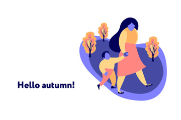 Flat vector illustration. Young woman with child . Mother leads the son by the hand. Son and mom.  Autumn trees. Text "hello autumn"