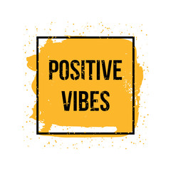 Positive vibes. motivation quote. vector concept for design