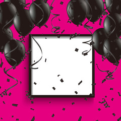 Black balloons and confetti on pink background with frame poster. Vector illustration.