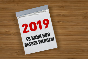 2019 Es kann nur besser werden! / Kalender