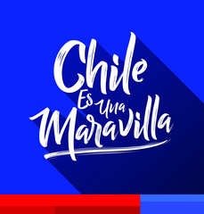 Chile es una Maravilla, Chile is a wonder, spanish text, vector lettering illustration