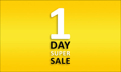 1 Day Super Sale - Golden business poster. Clean text on yellow background.