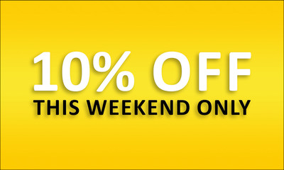 Fototapeta premium 10% Off This Weekend Only - Golden business poster. Clean text on yellow background.
