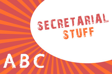 Text sign showing Secretarial Stuff. Conceptual photo Secretary belongings Things owned by personal assistant.