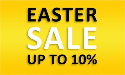 Easter Sale Up TO 10% - Golden business poster. Clean text on yellow background.