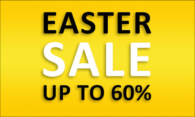 Easter Sale Up TO 60% - Golden business poster. Clean text on yellow background.
