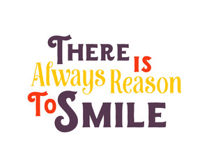 always reason to smile words sentence typography typographic writing script image vector icon symbol