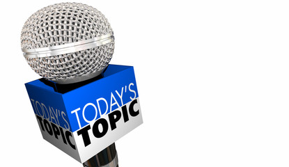 Todays Topic Subject Discussion Microphone 3d Animation © iQoncept