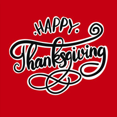 Happy thanksgiving brush hand lettering isolated on red background. calligraphy vector illustration. Can be used for holiday type design.