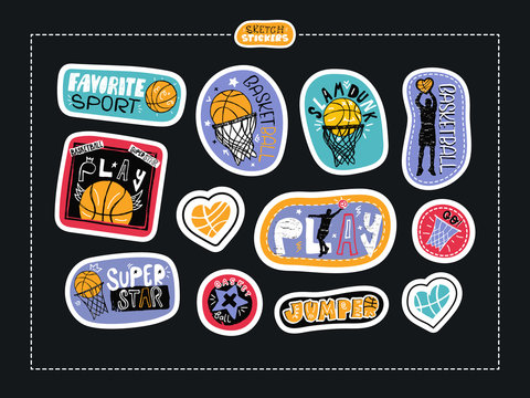 Set sketch stickers, fashion hand drawing illustrations for basketball. Print design, for boy, for textiles, scrapbook, slogan, sport typography, play, super star, slam dunk, love, motivation.