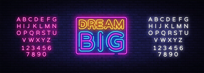 Dream Big Neon Text Vector. Dream Big neon sign, design template, modern trend design, night neon signboard, night bright advertising, light banner, light art. Vector. Editing text neon sign