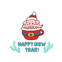 Sweet pig in a mug stylized like a santa suit. Inscription: Happy New Year! with spruce branches. It can be used for sticker, patch, phone case, poster, t-shirt, mug and other design.