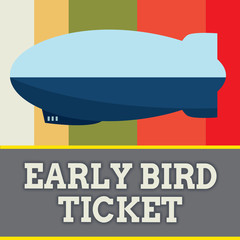 Word writing text Early Bird Ticket. Business concept for Buying a ticket before it go out for sale in regular price.