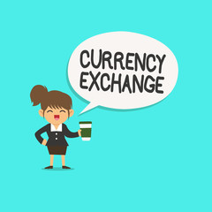 Word writing text Currency Exchange. Business concept for Process of changing one currency into another ForEx.