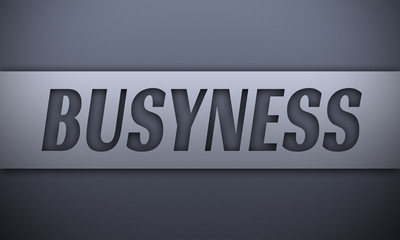 busyness - word on silver background