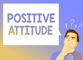 Text sign showing Positive Attitude. Conceptual photo Being optimistic in Life Looking for good things.