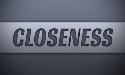 closeness - word on silver background