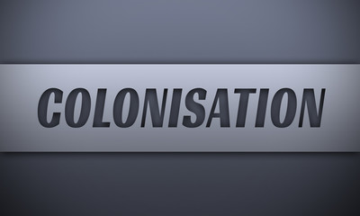 colonisation - word on silver background