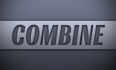 combine - word on silver background