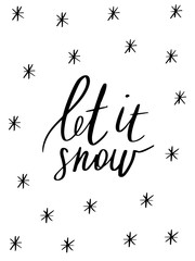 Let it snow - Hand drawn holiday and Christmas vector typography. New Year card decoration. Quote isolated on background. - 223150324