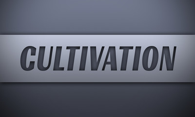 cultivation - word on silver background