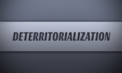 deterritorialization - word on silver background