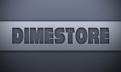 dimestore - word on silver background