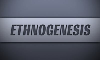 ethnogenesis - word on silver background