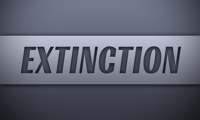 extinction - word on silver background