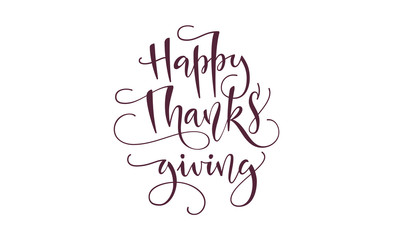 Happy Thanksgiving beautiful lettering. Celebration quote Happy Thanksgiving for stamp, greeting card.  Vector illustration.