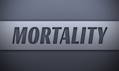 Mortality - word on silver background