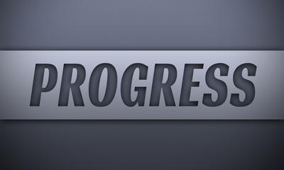 progress - word on silver background
