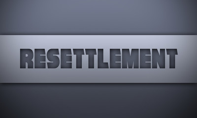 Resettlement - word on silver background