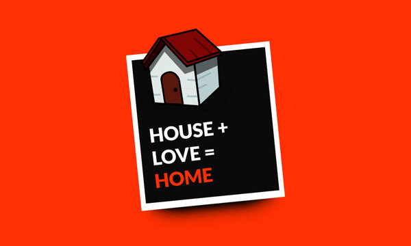 House Plus Love Equals Home Quote Poster 
