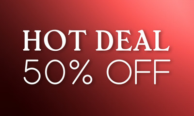 Hot Deal 50% Off - white text on red background