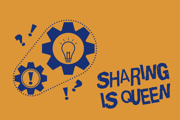 Word writing text Sharing Is Queen. Business concept for giving others information or belongs is great quality.
