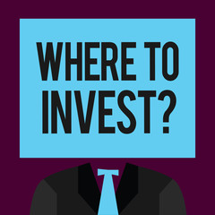 Writing note showing Where To Invest question. Business photo showcasing asking someone about place to put money into.