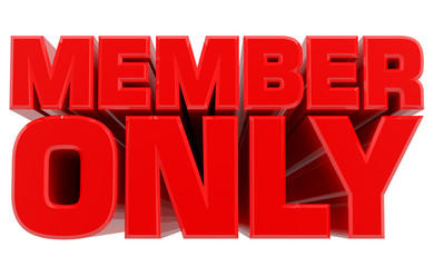 3D MENBER ONLY word on white background 3d rendering
