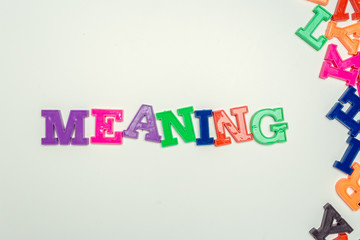 meaning word in colorful letters. meaning concept.
