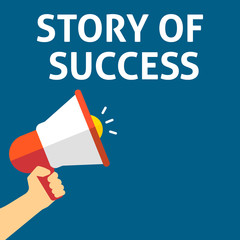 STORY OF SUCCESS Announcement. Hand Holding Megaphone With Speech Bubble