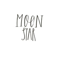 Hand drawn vector abstract graphic ink creative modern handwritten calligraphy lettering phase Moon Star isolated on white background